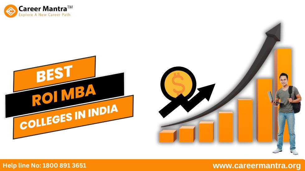 Best ROI MBA Colleges in India