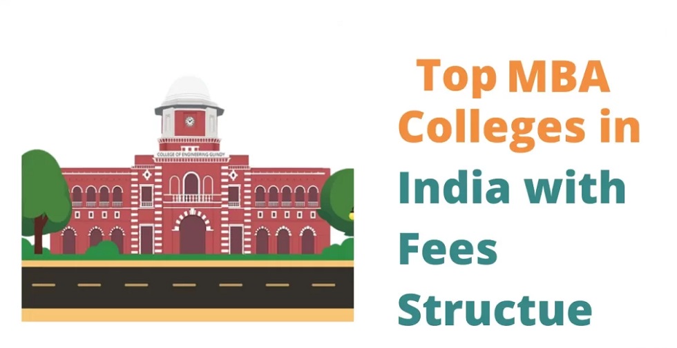 MBA Colleges Fees in India: Check Course Fees of Top MBA Colleges 