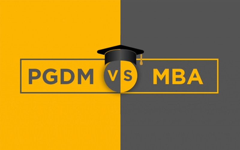 MBA vs PGDM: Differences, Eligibility, Admissions, Placements and more