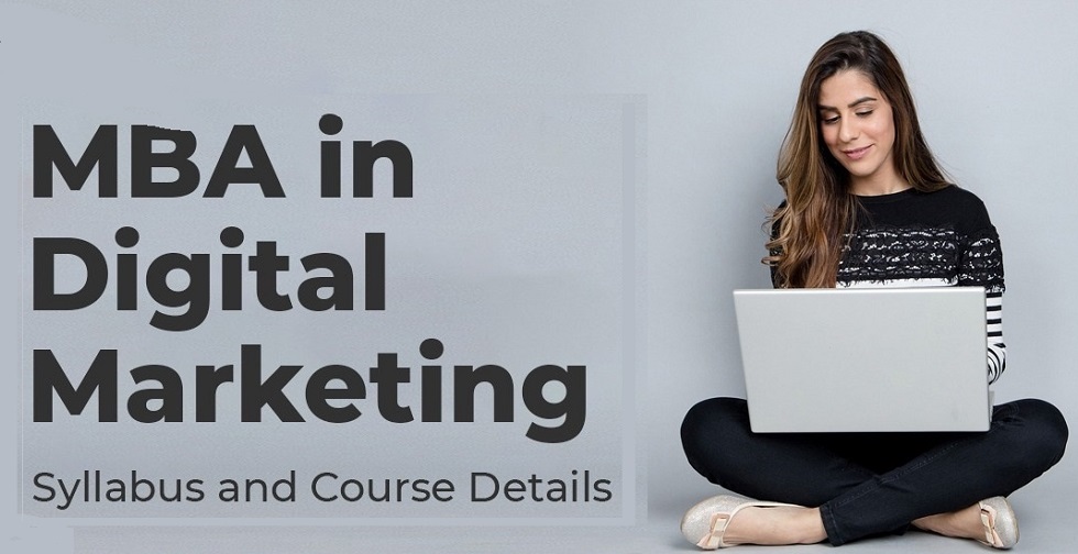 MBA in Digital Marketing; Colleges, Syllabus, Eligibility, Scope, Placements 